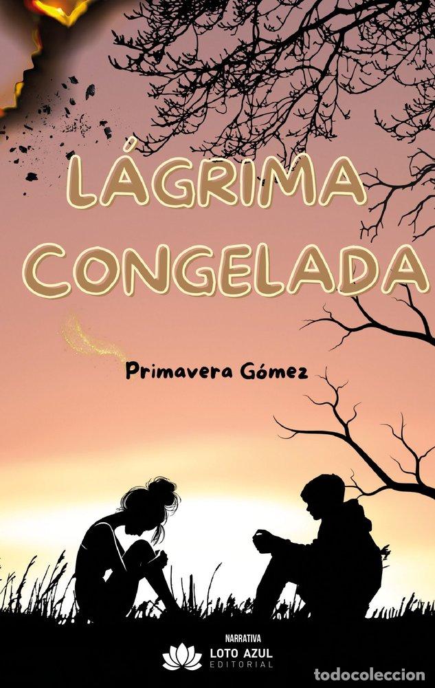 books: LAGRIMA CONGELADA - GOMEZ, PRIMAVERA