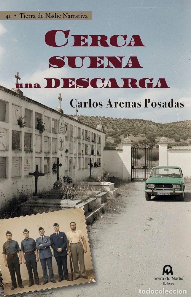 Livros: CERCA SUENA UNA DESCARGA - ARENAS POSADAS, CARLOS