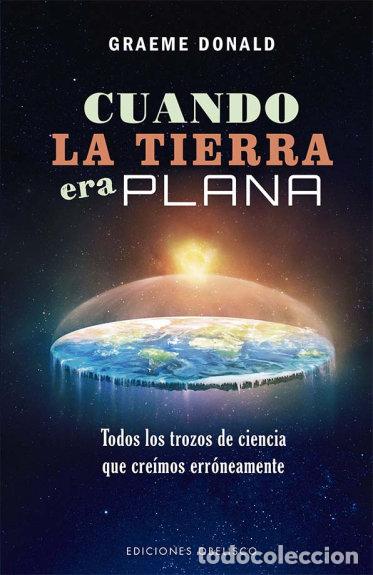 Libros: CUANDO LA TIERRA ERA PLANA - DONALD, GRAEME