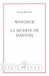 Libros: WOYZECK LA MUERTE DE DANTON - B&Uuml;CHNER, GEORG