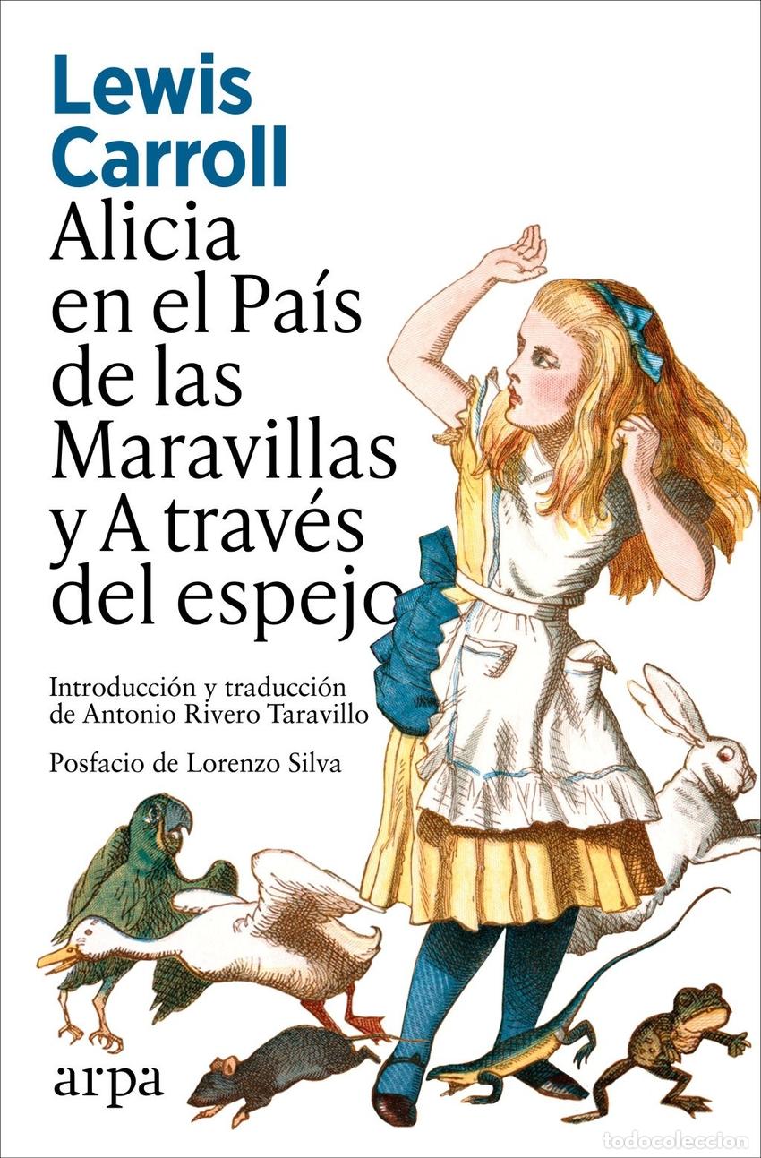 books: ALICIA EN EL PA&Iacute;S DE LAS MARAVILLAS Y A TRAV&Eacute;S DEL ESPEJO - CARROLL, LEWIS
