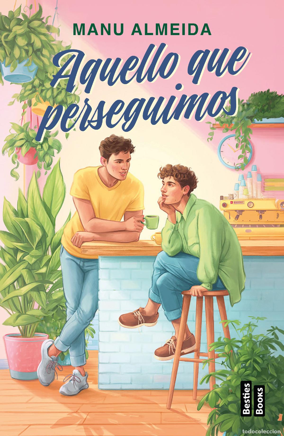 Libros: AQUELLO QUE PERSEGUIMOS - Almeida, Manu