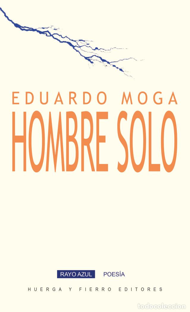 Libros: HOMBRE SOLO - MOGA, EDUARDO
