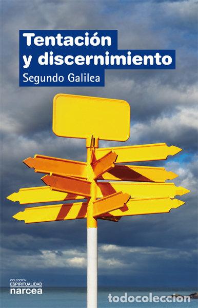 Libros: TENTACION Y DISCERNIMIENTO - GALILEA DIEZ, SEGUNDO