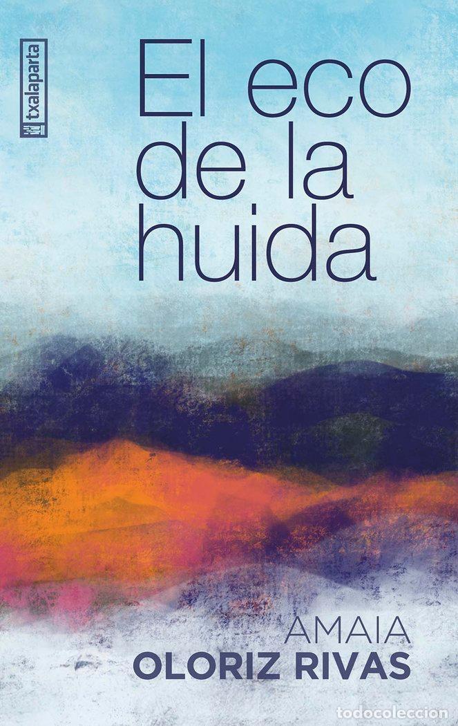 Livres: ECO DE LA HUIDA,EL - OLORIZ RIVAS AMAIA