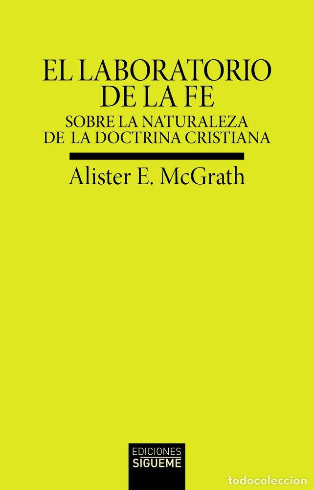 Libros: EL LABORATORIO DE LA FE - MCGRATH, ALISTER E.