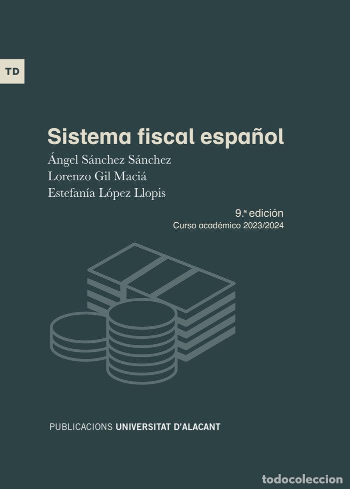 Libros: SISTEMA FISCAL ESPA&Ntilde;OL - SANCHEZ SANCHEZ, ANGEL