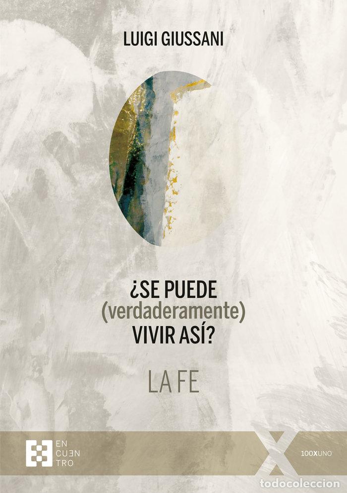 Libros: SE PUEDE VERDADERAMENTE VIVIR ASI LA FE - GIUSSANI, LUIGI