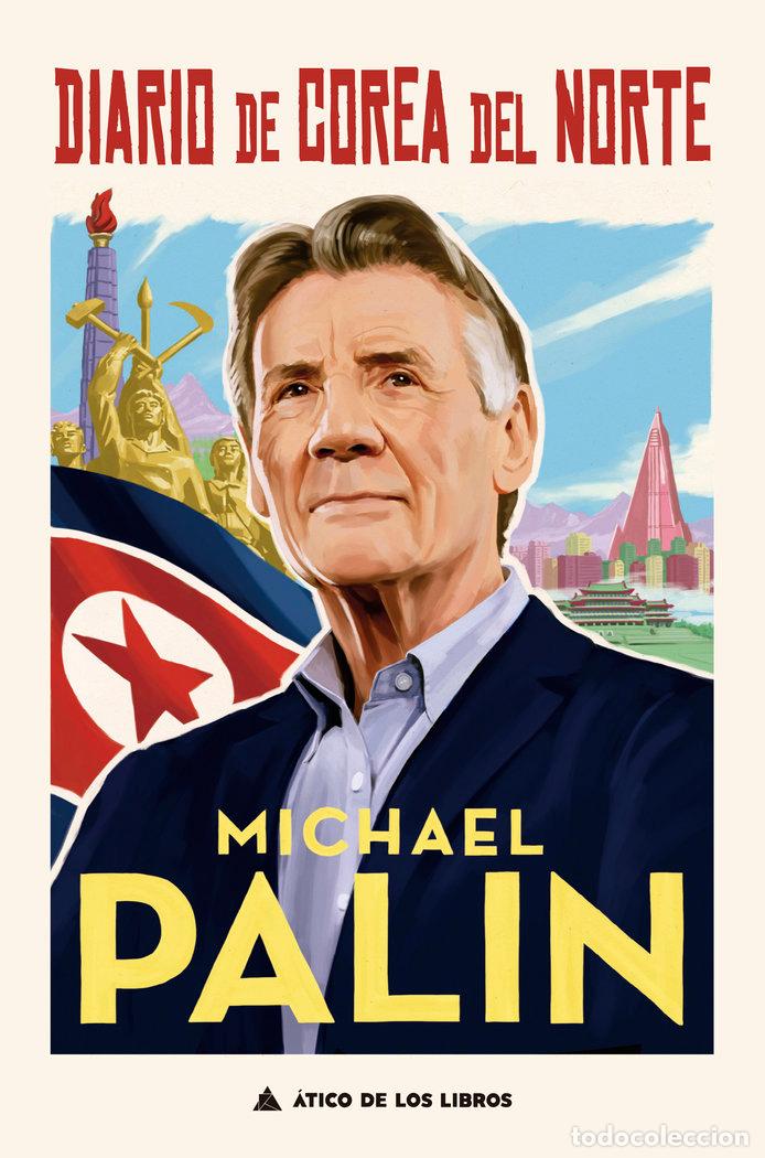 Libros: DIARIO DE COREA DEL NORTE - PALIN, MICHAEL