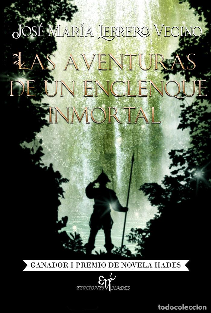 books: LAS AVENTURAS DE UN ENCLENQUE INMORTAL - LEBRERO VECINO, JOSE MARIA