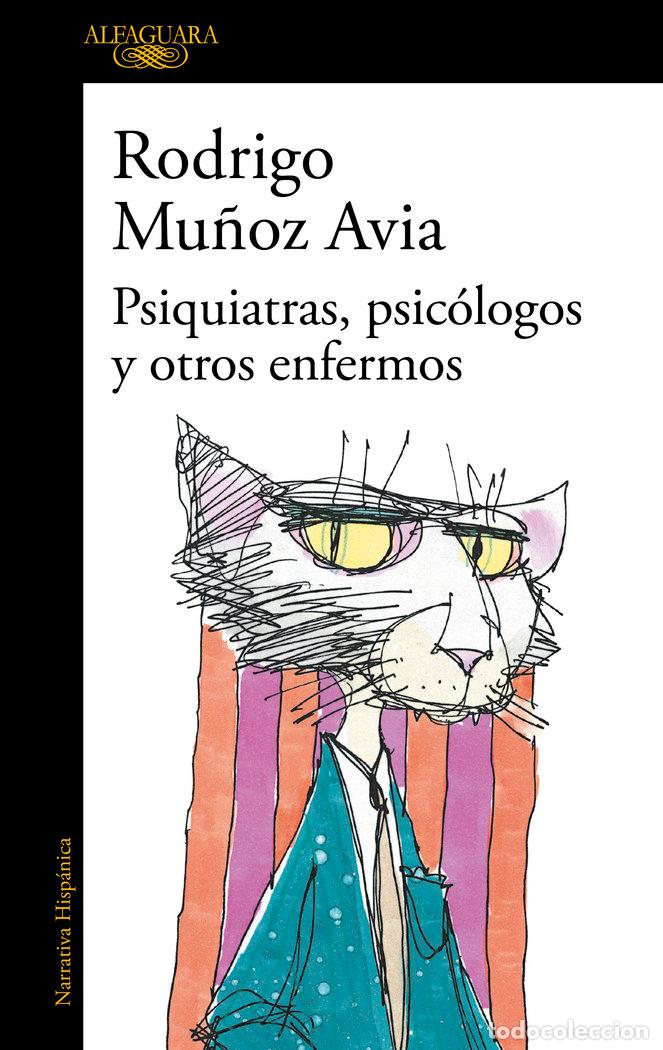 Livres: PSIQUIATRAS PSICOLOGOS Y OTROS ENFERMOS - MU&Ntilde;OZ AVIA, RODRIGO