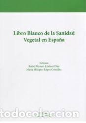 Libri: LIBRO BLANCO DE LA SANIDAD VEGETAL EN ESPA&Ntilde;A - .