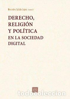 Libros: DERECHO RELIGION Y POLITICA EN LA SOCIEDAD DIGITAL - SALIDO LOPEZ, MERCEDES
