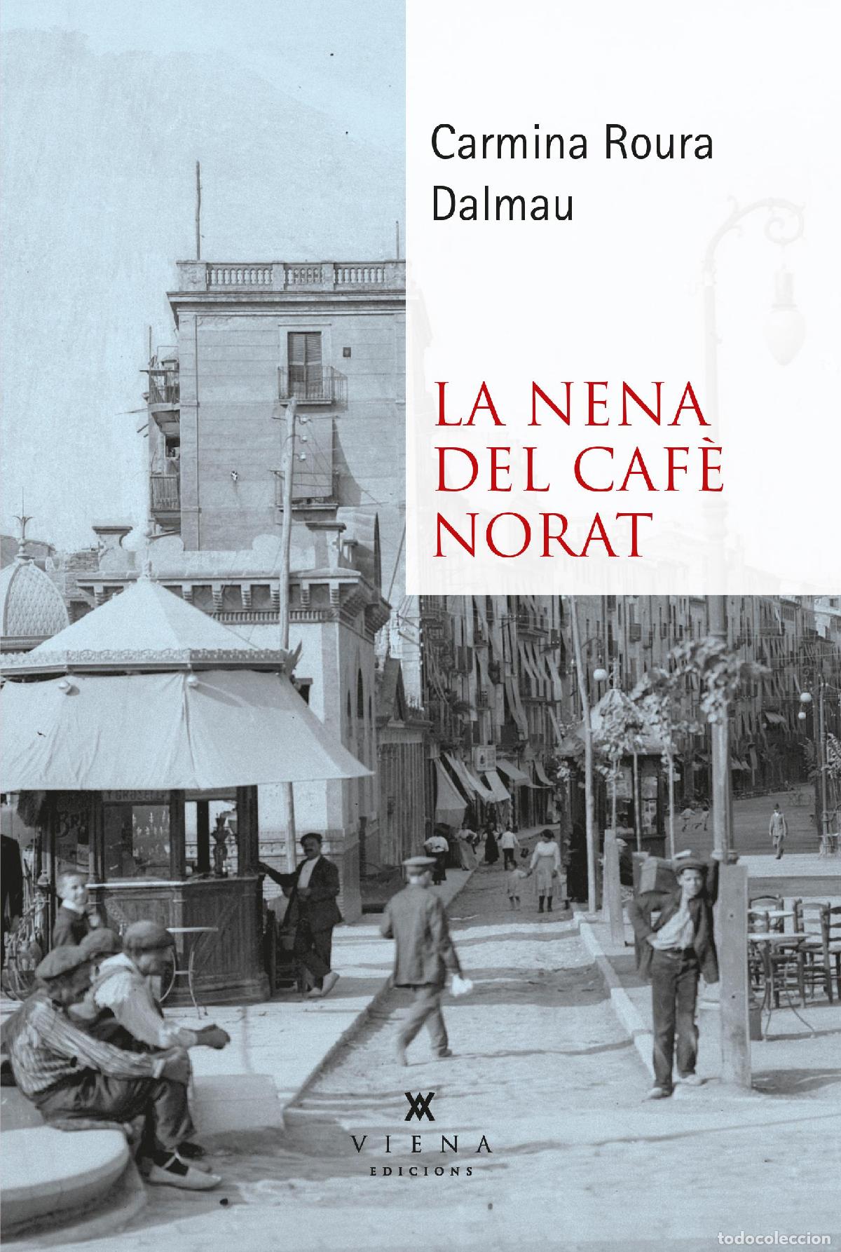 books: LA NENA DEL CAF&Egrave; NORAT - ROURA DALMAU, CARMINA