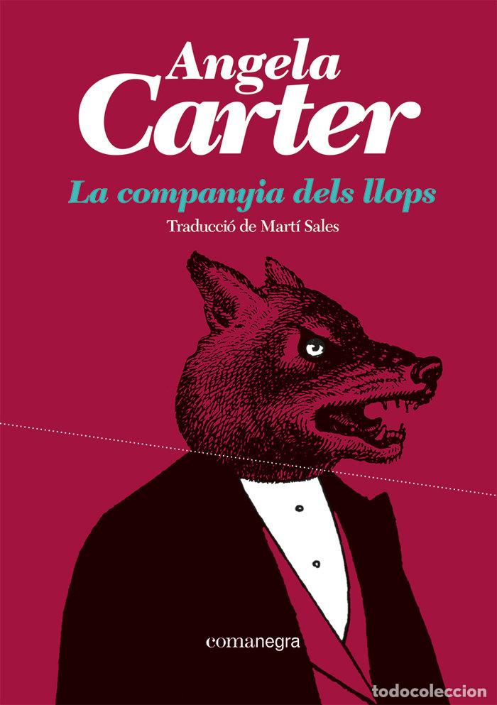 Libros: LA COMPANYIA DELS LLOPS - CARTER, ANGELA