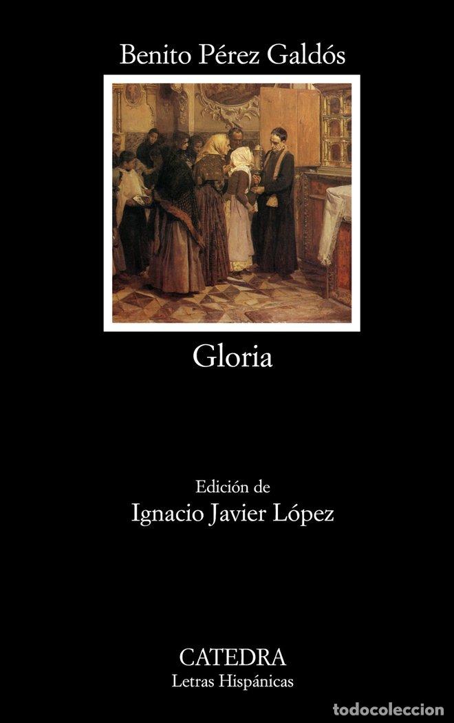 Libros: GLORIA - P&eacute;rez Gald&oacute;s, Benito