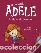 Livros: A INCR&Iacute;VEL ADELE: O INFERNO S&Atilde;O OS OUTROS LIVRO 2 - MR TAN