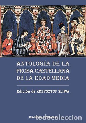 Libros: ANTOLOG&Iacute;A DE LA PROSA CASTELLANA DE LA EDAD MEDIA - SLIWA, KRZYSZTOF