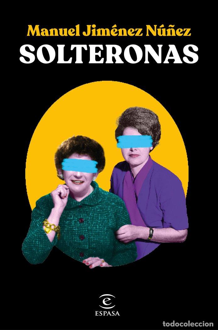 books: SOLTERONAS - JIMENEZ NU&Ntilde;EZ, MANUEL
