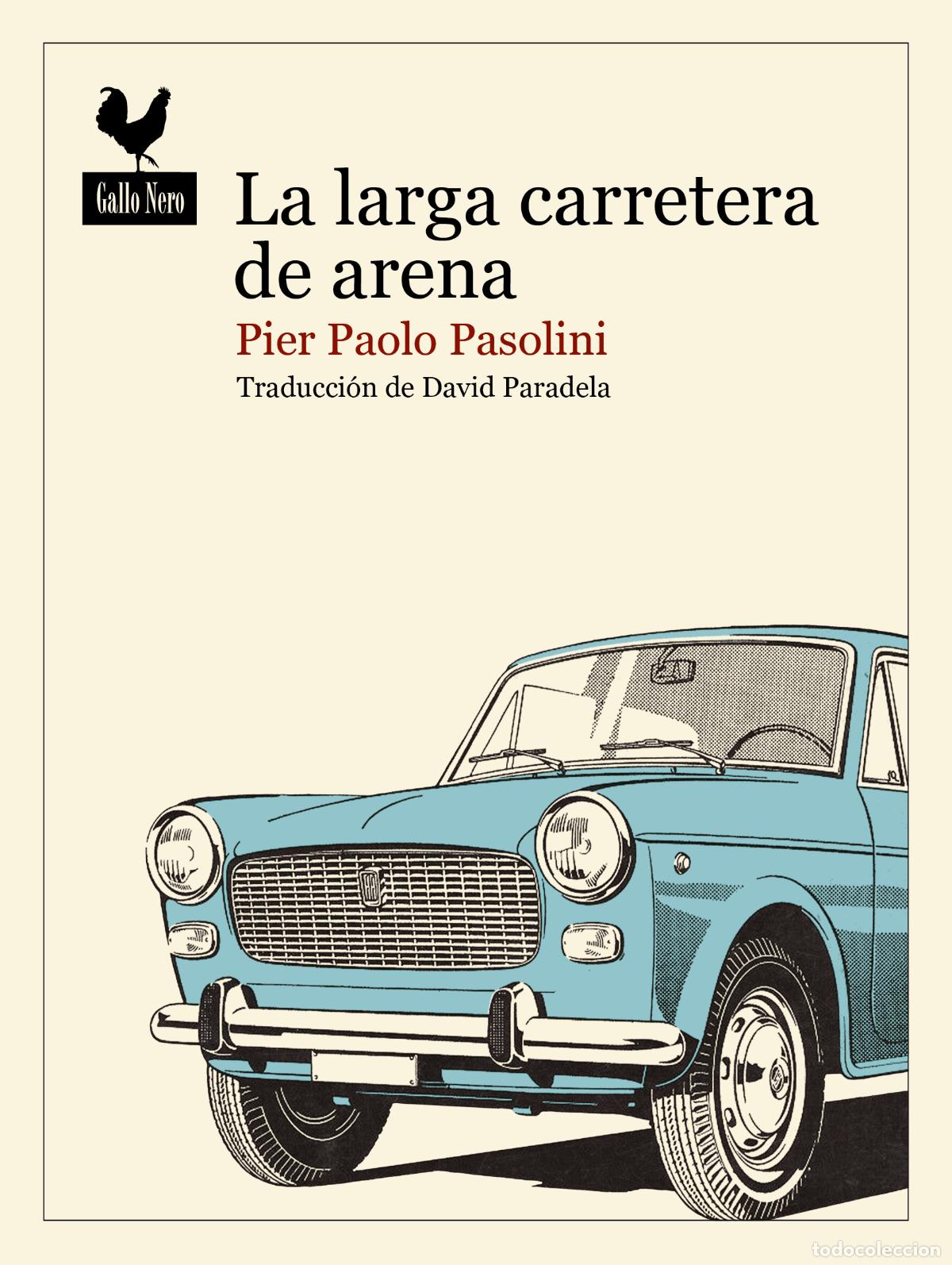 Libros: LA LARGA CARRETERA DE ARENA - PASOLINI, PIER PAOLO