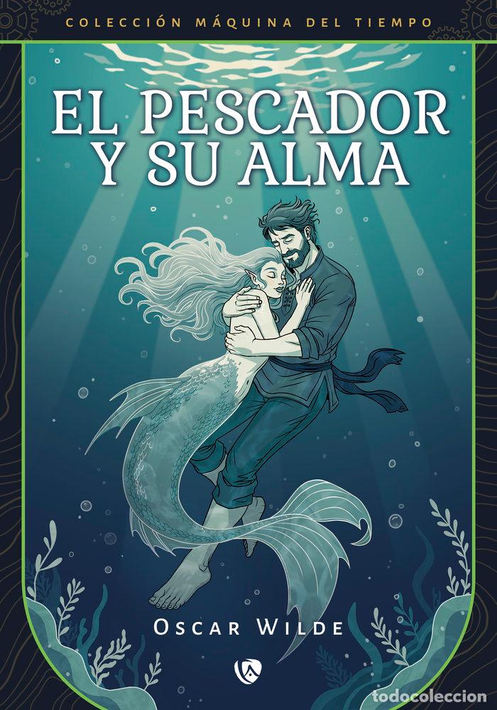 Libros: EL PESCADOR Y SU ALMA (EDICION REVISADA Y FIJADA) - WILDE, OSCAR