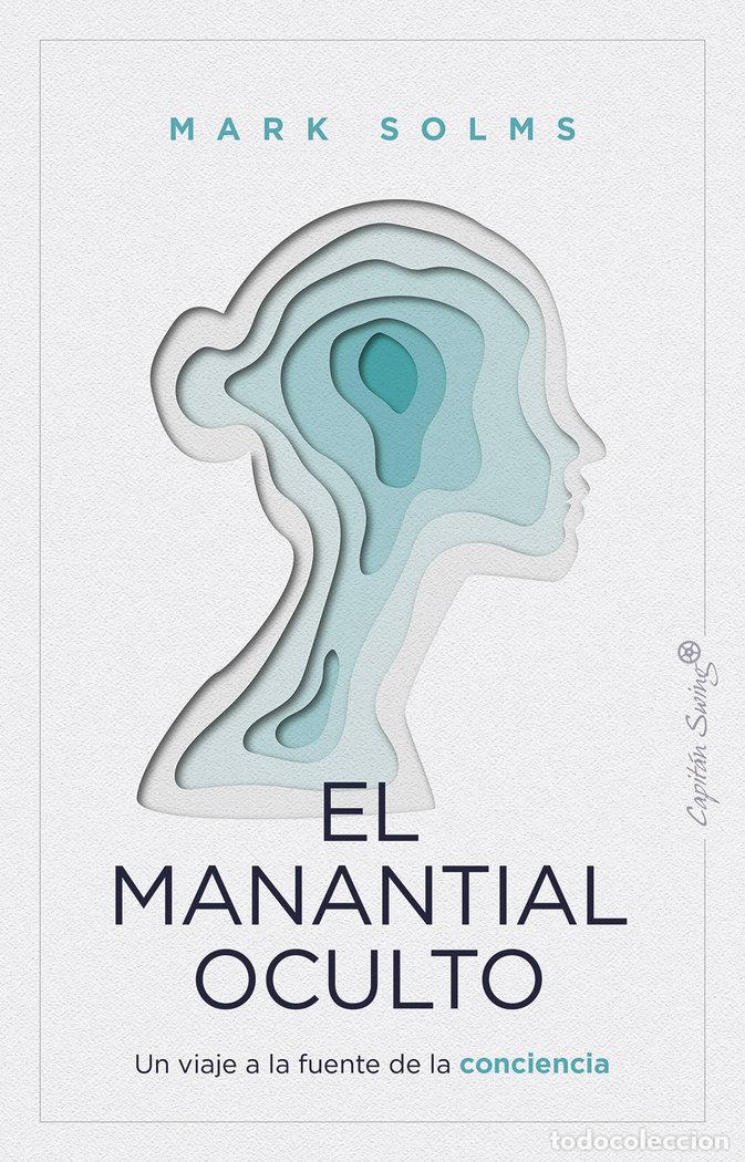 Libros: MANANTIAL OCULTO,EL - SOLMS, MARK