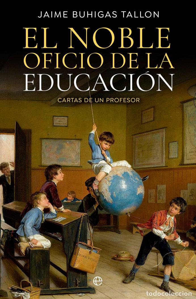 books: EL NOBLE OFICIO DE LA EDUCACION - BUHIGAS TALLON, JAIME