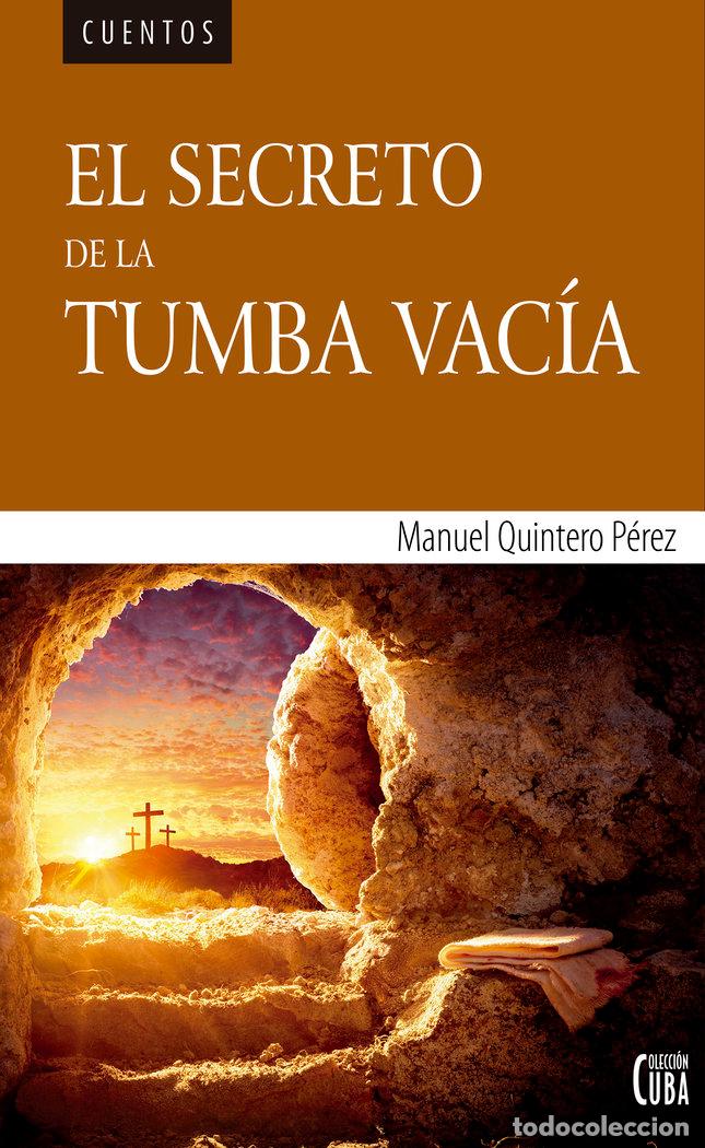 Livres: EL SECRETO DE LA TUMBA VACIA - QUINTERO PEREZ, MANUEL