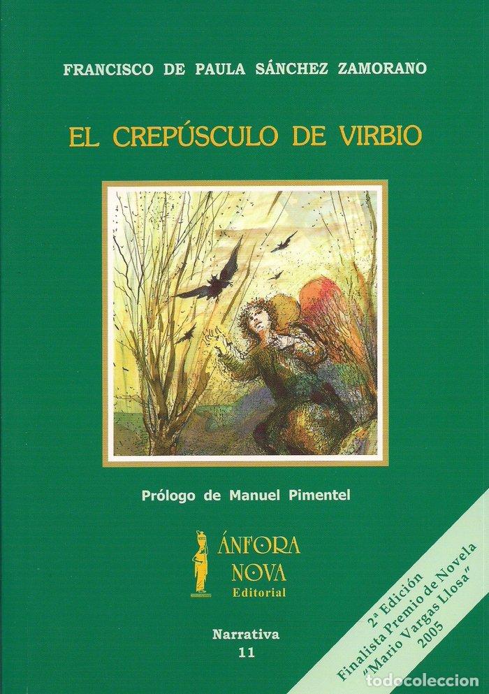 Livros: EL CREPUSCULO DE VIRBIO - SANCHEZ ZAMORANO, FRANCISCO DE PAULA