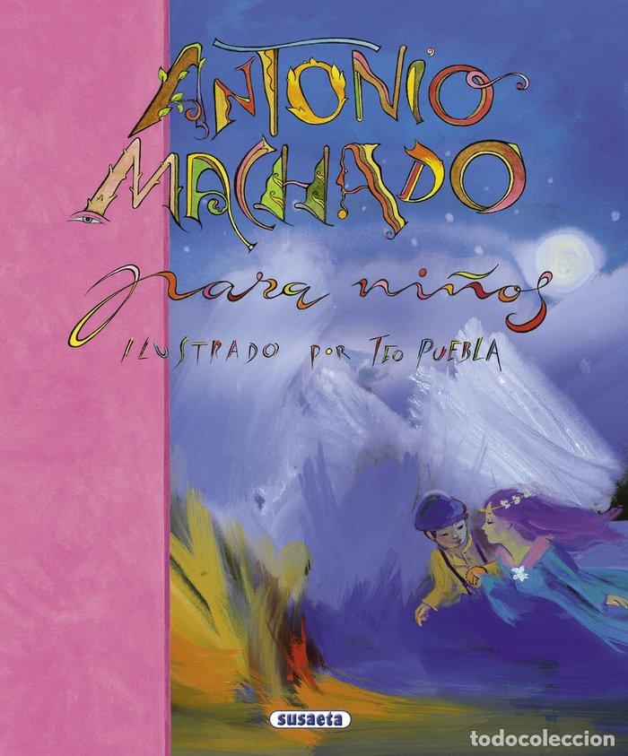 Libros: ANTONIO MACHADO PARA NI&Ntilde;OS - AA.VV
