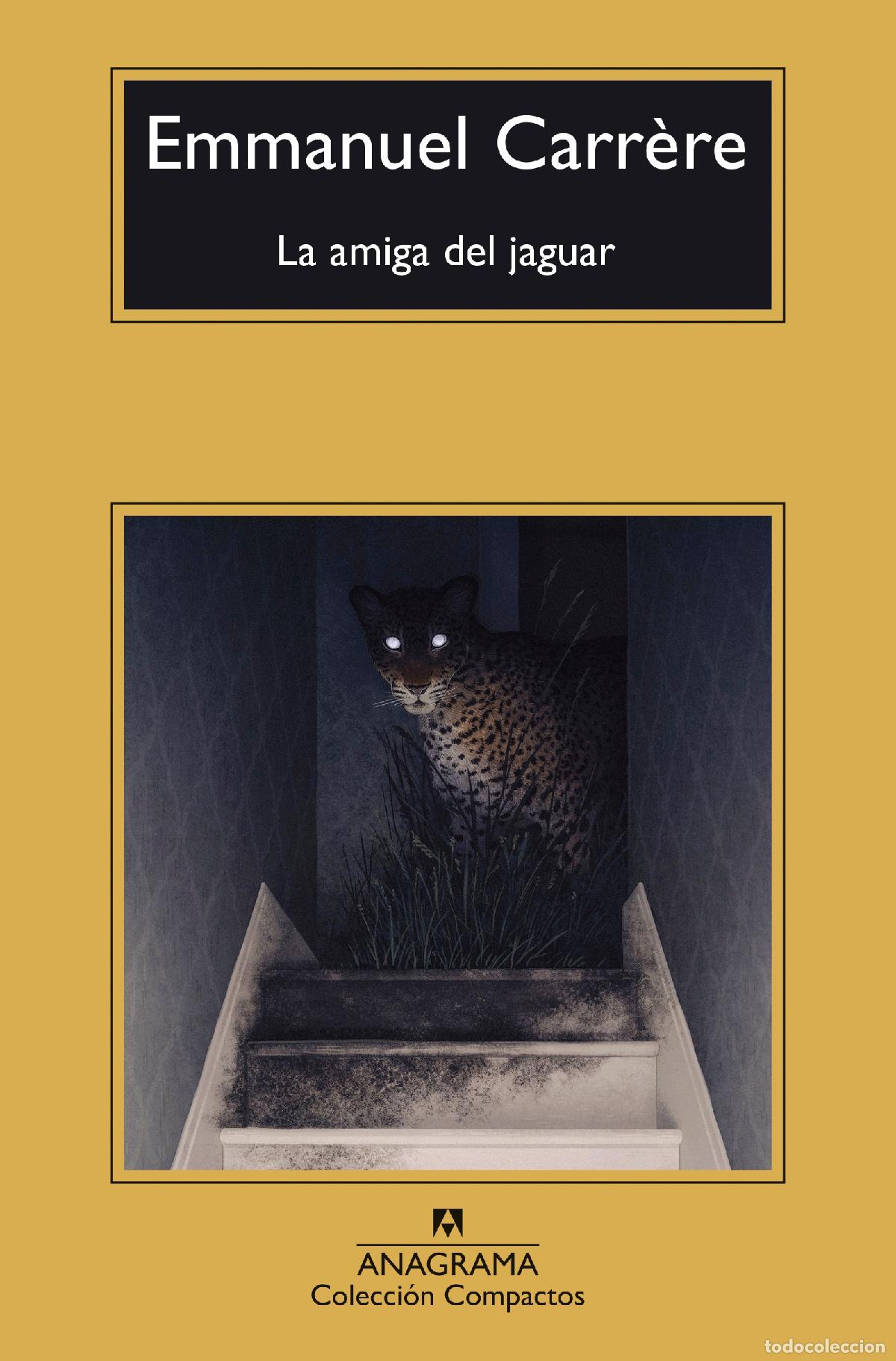 Libros: LA AMIGA DEL JAGUAR - Carr&egrave;re, Emmanuel
