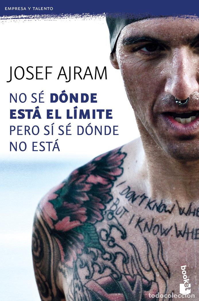 Livres: NO SE DONDE ESTA EL LIMITE PERO SI SE DONDE NO ESTA - AJRAM, JOSEF
