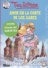 Livres: TEA STILTON 21 AMOR EN LA CORTE DE LOS ZARES+ESTUCHE - STILTON, TEA