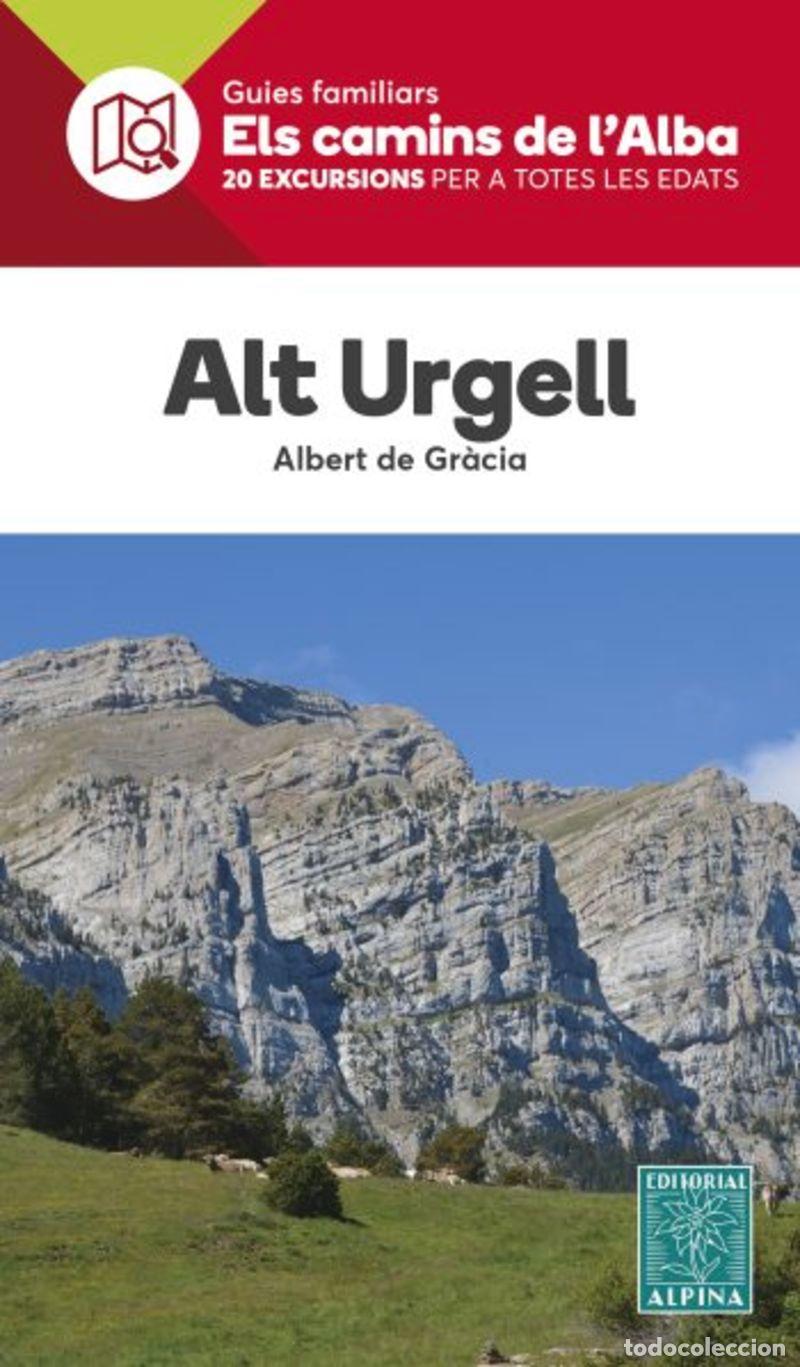 Libros: ALT URGELL:ELS CAMINS DE L&acute;ALBA - De Gracia, Albert