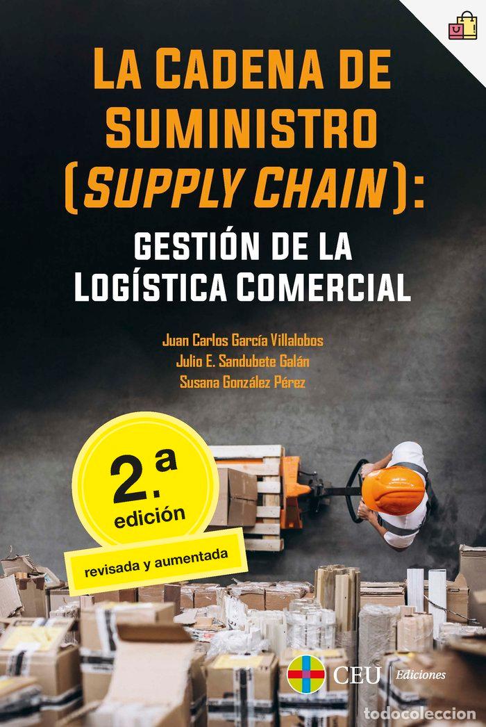 B&uuml;cher: LA CADENA DE SUMINISTRO SUPPLY CHAIN GESTION DE LA LOGIST - GARCIA VILLALOBOS, JUAN CARLOS