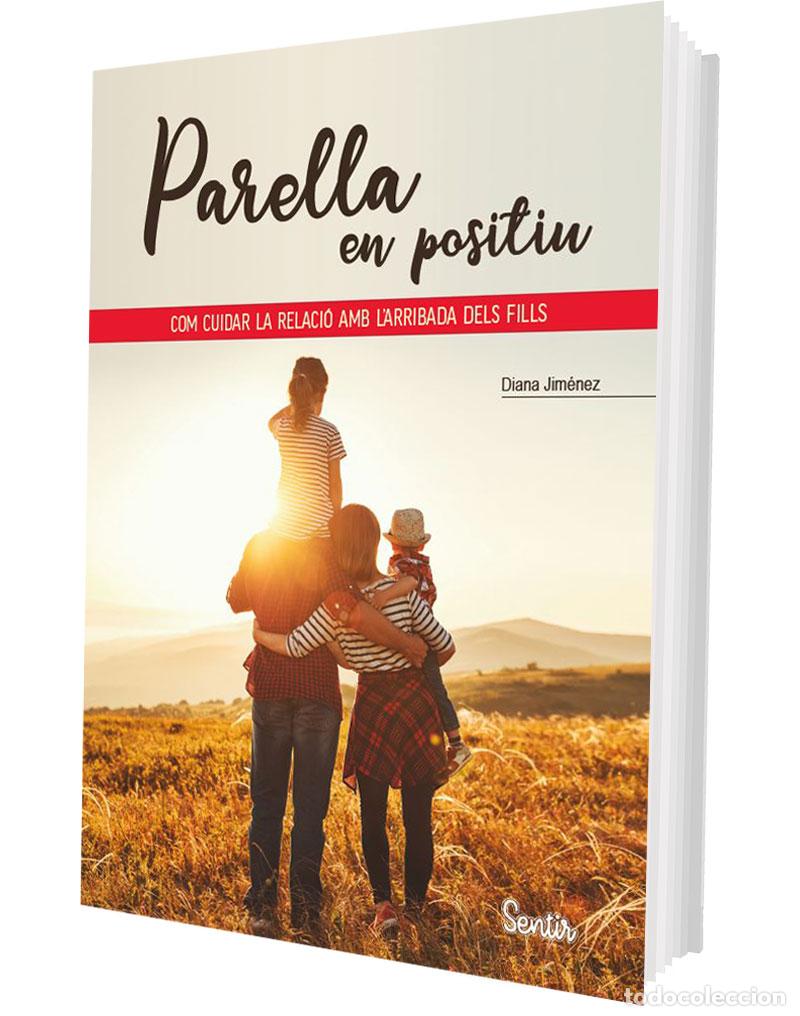 Livros: PARELLA EN POSITIU - Diana Jim&eacute;nez