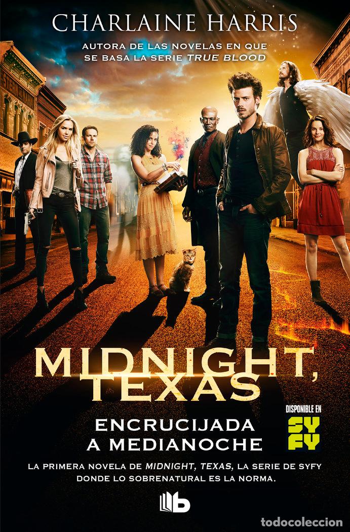 Livros: MIDNIGHT TEXAS. ENCRUCIJADA A MEDIANOCHE - HARRIS, CHARLAINE