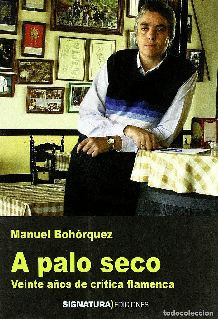 Livres: A PALO SECO - BOHORQUEZ CASADO, MANUEL
