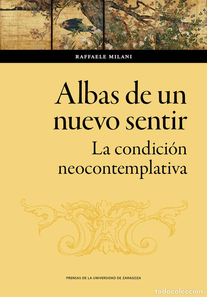 Livres: ALBAS DE UN NUEVO SENTIR LA CONDICION NEOCONTEMPLATIVA - MILANI TERZANO, RAFFAELE
