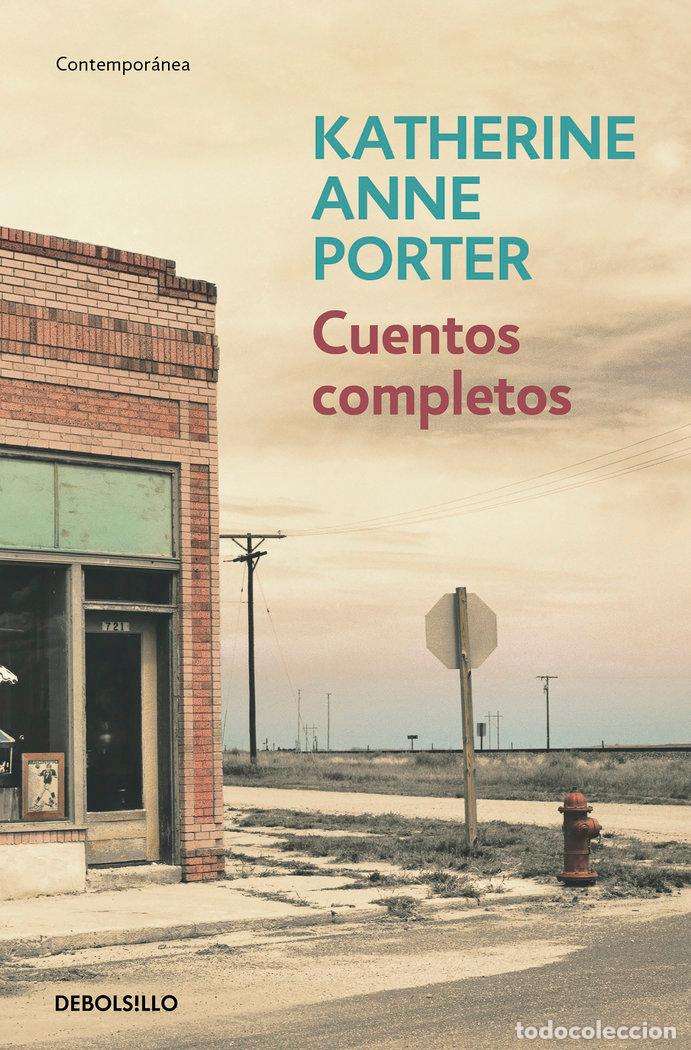 Libros: CUENTOS COMPLETOS KATHERINE ANNE PORTER - ANNE PORTER, KATHERINE