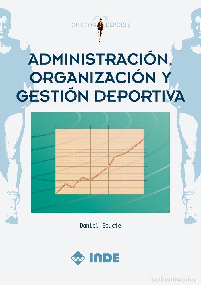 B&uuml;cher: ADMINISTRACION ORGANIZACION GESTION DEPORTIVA - SOUCIE, DANIEL