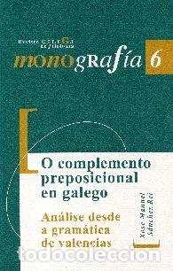 B&uuml;cher: O COMPLEMENTO PREPOSICIONAL EN GALEGO. ANALISE DESDE A GRAMA - SANCHEZ REI, XOSE MANUEL