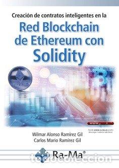 Libros: CREACION DE CONTRATOS INTELIGENTES EN LA RED BLOCKCHAIN DE - RAMIREZ GIL, CARLOS MARIO