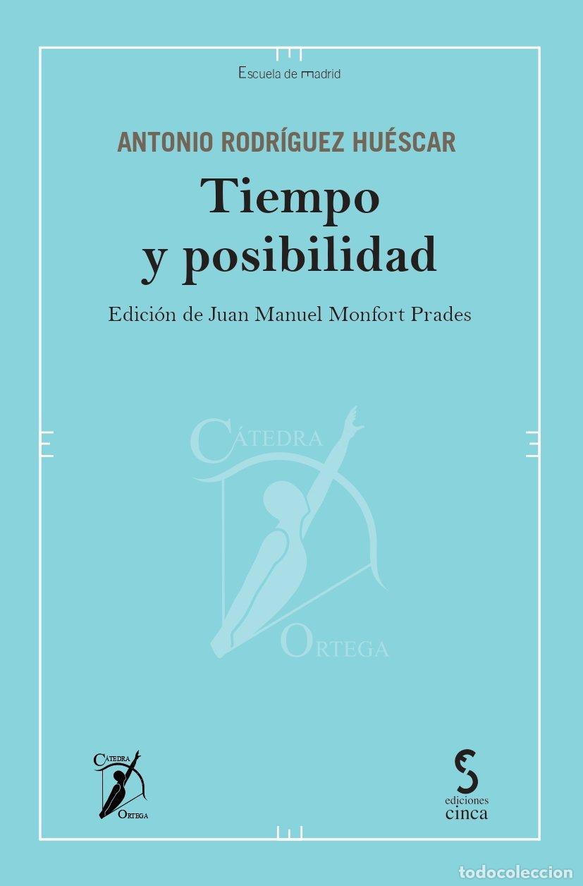 Libri: TIEMPO Y POSIBILIDAD - Rodr&iacute;guez Hu&eacute;scar, Antonio