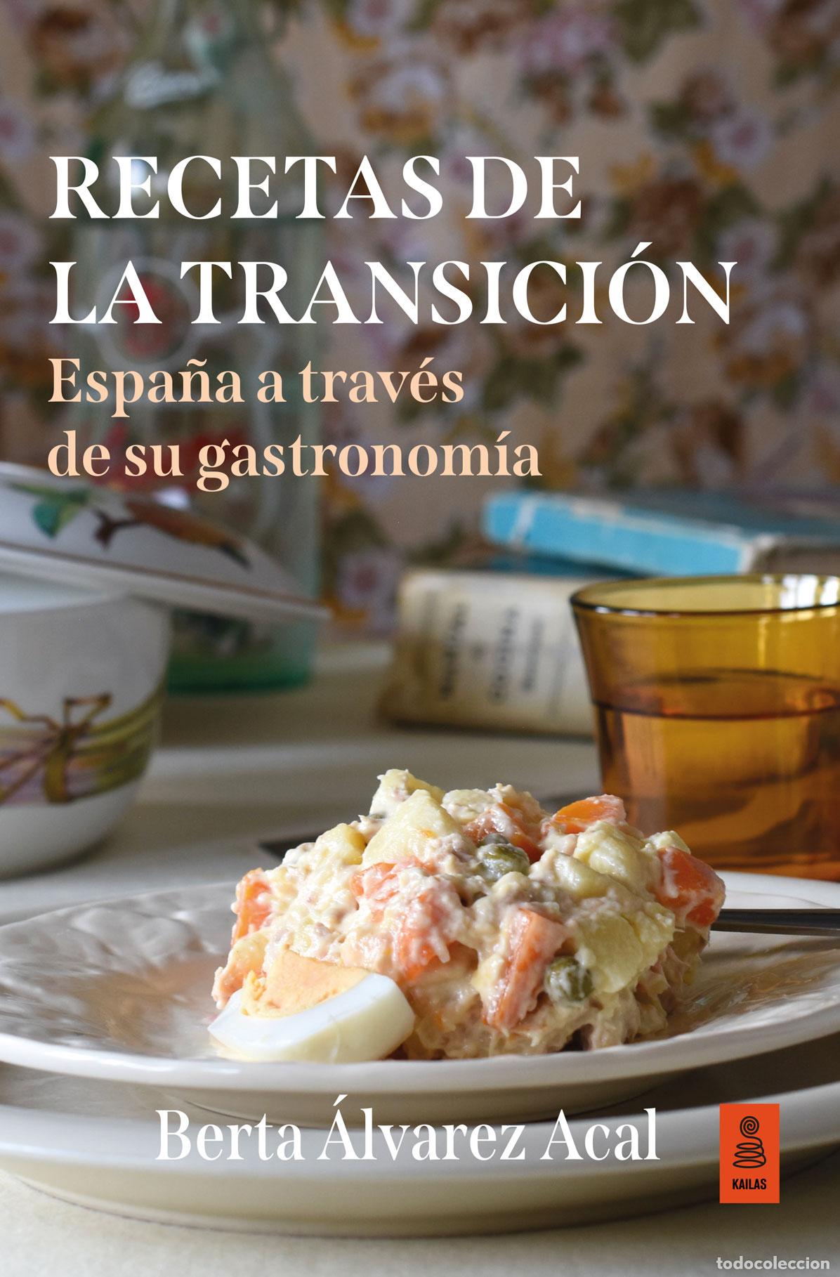 Libros: RECETAS DE LA TRANSICI&Oacute;N - &Aacute;lvarez Acal, Berta
