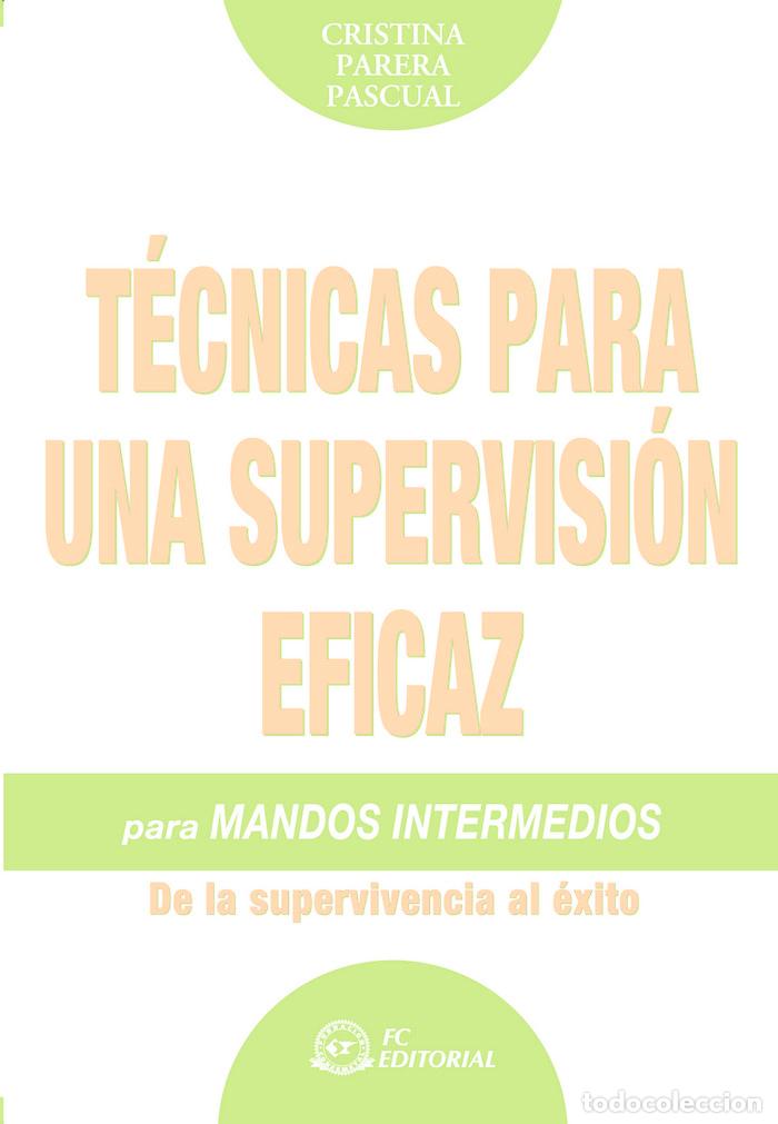 Libros: TECNICAS PARA UNA SUPERVISION EFICAZ PARA MANDOS INTERMEDIOS - PARERA PASCUAL, CRISTINA