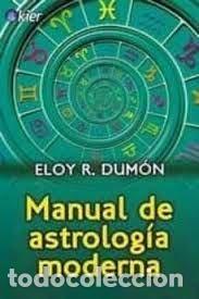 Livros: MANUAL DE ASTROLOGIA MODERNA - DUMON, ELOY R.