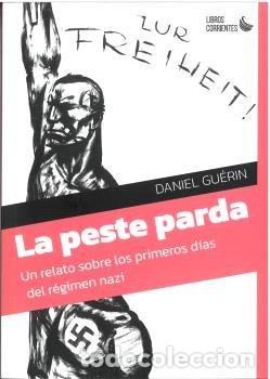 Livros: LA PESTE PARDA UN RELATO SOBRE LOS PRIMEROS DIAS DEL REGIME - GUERIN, DANIEL