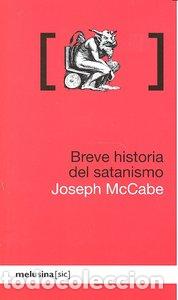 books: BREVE HISTORIA DEL SATANISMO - MCCABE, JOSEPH