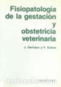 Livres: FISIOPATOLOGIA DE LA GESTACION Y OBSTETRICIA VETERINARIA - DERIVAUX, J.